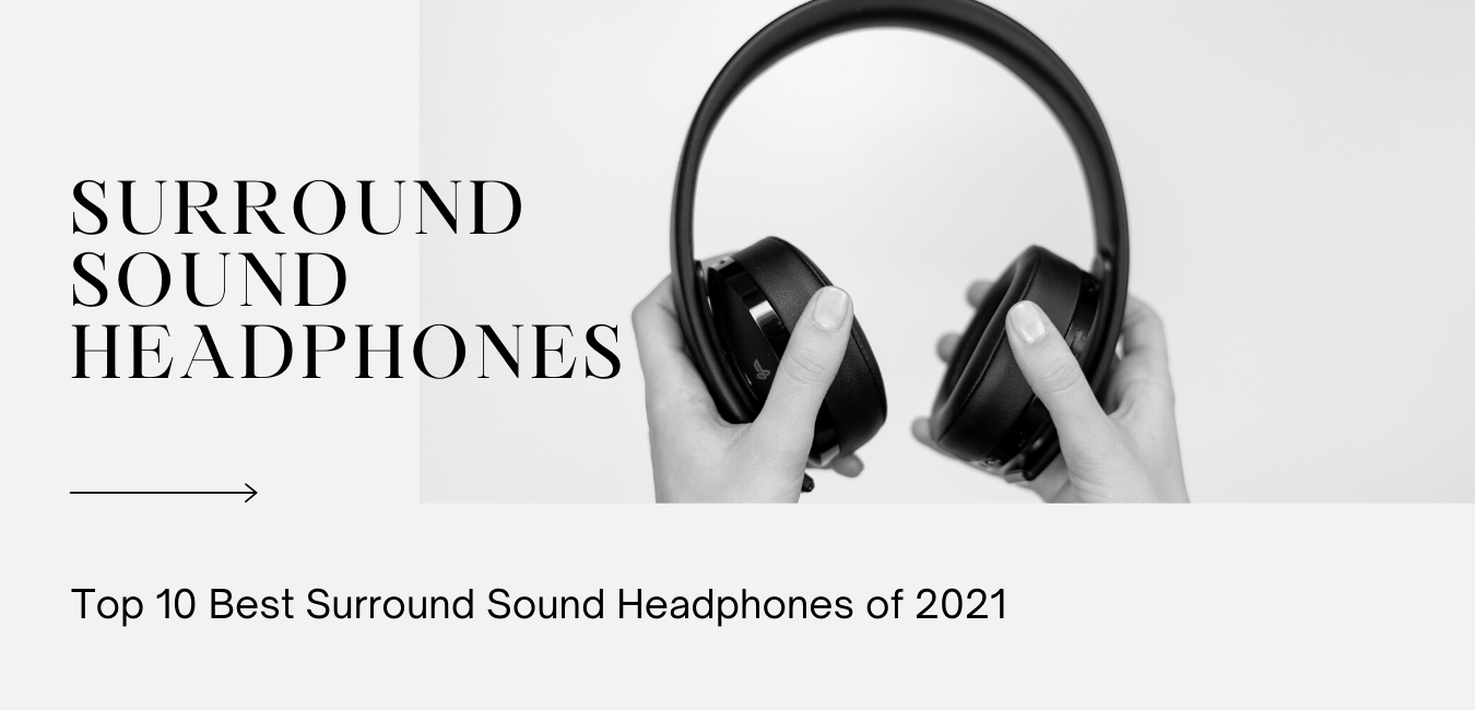 Best Surround Sound Headphones
