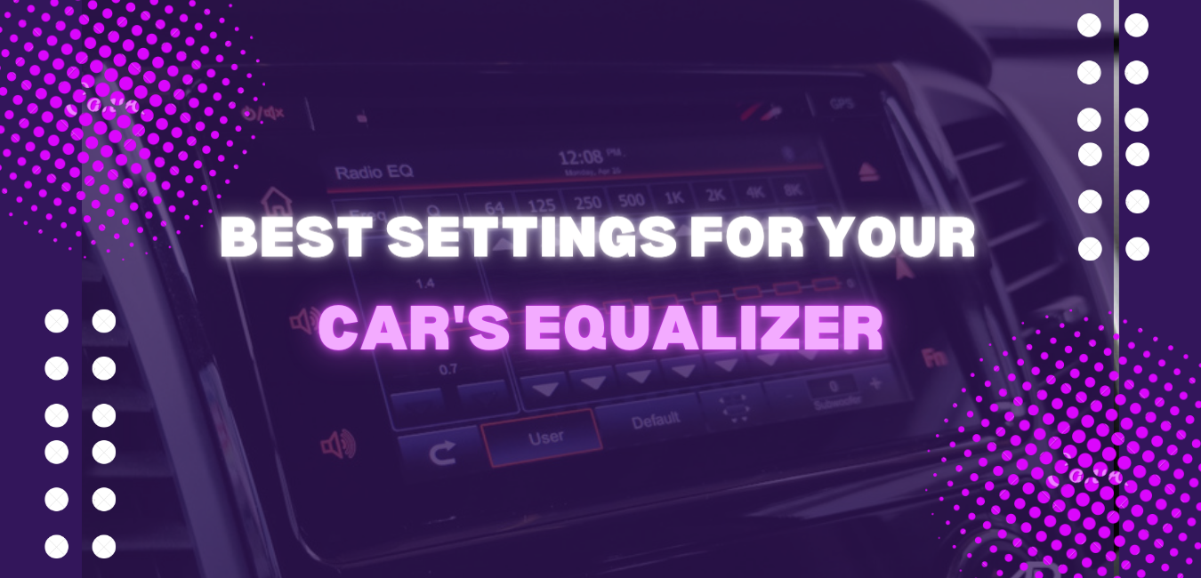 best equalizer settings for pioneer car stereo