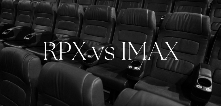 RPX vs IMAX: Where do I get the better movie experience