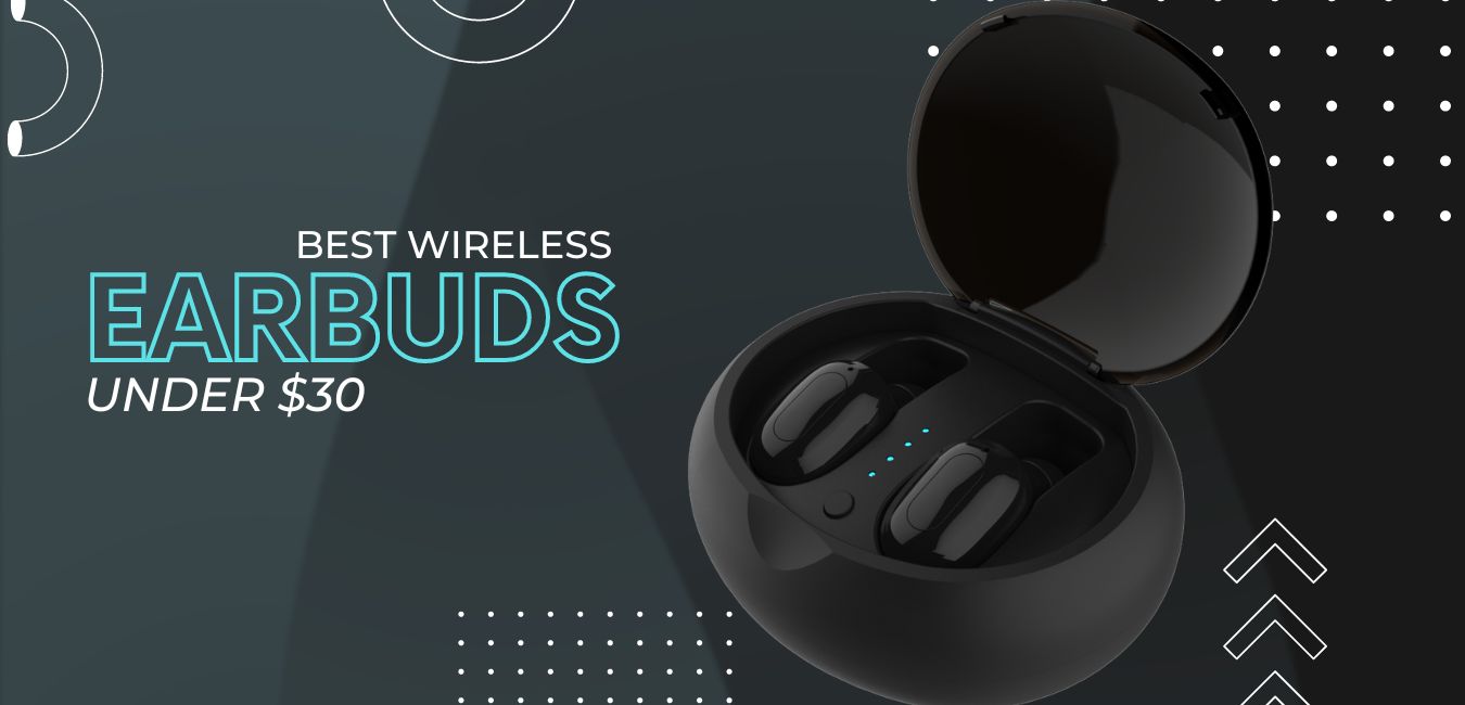 Best wireless earbuds under $30