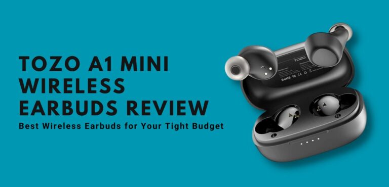 TOZO A1 Mini Wireless Earbuds Review 2023